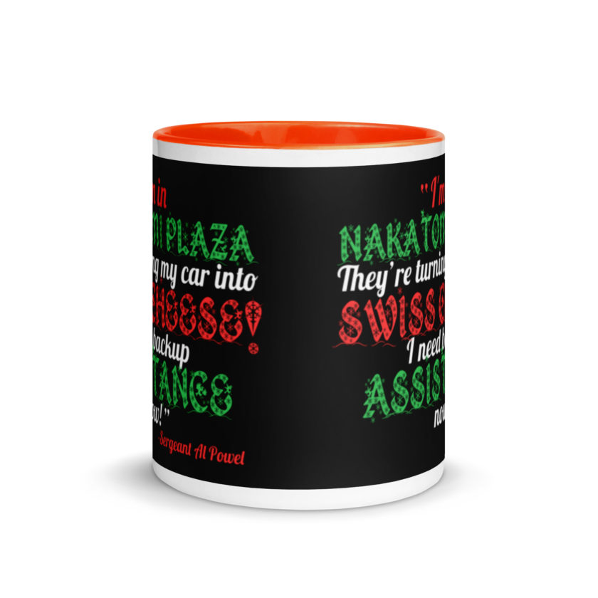 I'm in Nakatomi Plaza. They're turning my car into Swiss cheese! I need backup assistance now! Sergeant Al Powel, Die Hard Mug with Color Inside - Image 8