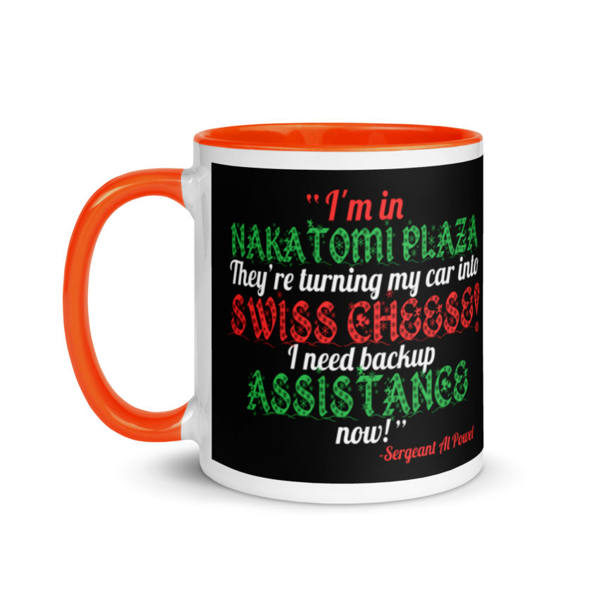 I'm in Nakatomi Plaza. They're turning my car into Swiss cheese! I need backup assistance now! Sergeant Al Powel, Die Hard Mug with Color Inside - Image 9