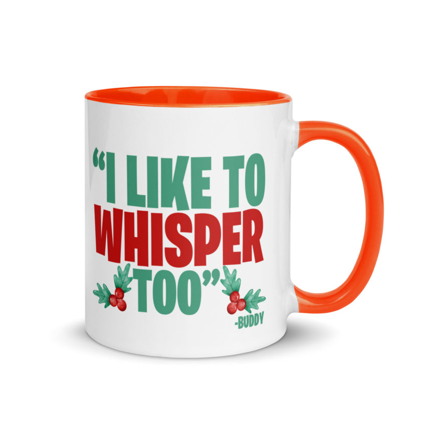 I like to whisper, too -Buddy the Elf, Elf Mug with Color Inside - Image 7