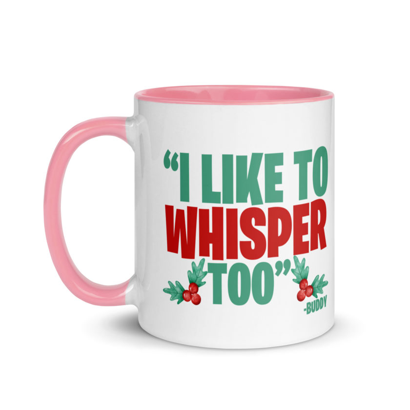 I like to whisper, too -Buddy the Elf, Elf Mug with Color Inside - Image 15
