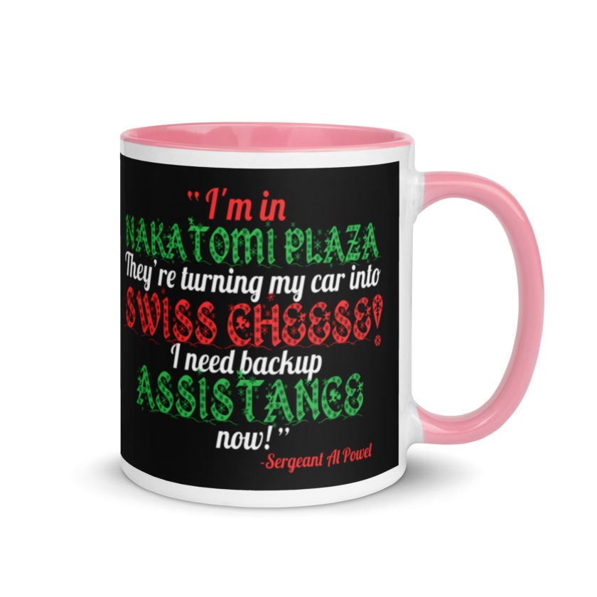 I'm in Nakatomi Plaza. They're turning my car into Swiss cheese! I need backup assistance now! Sergeant Al Powel, Die Hard Mug with Color Inside - Image 13