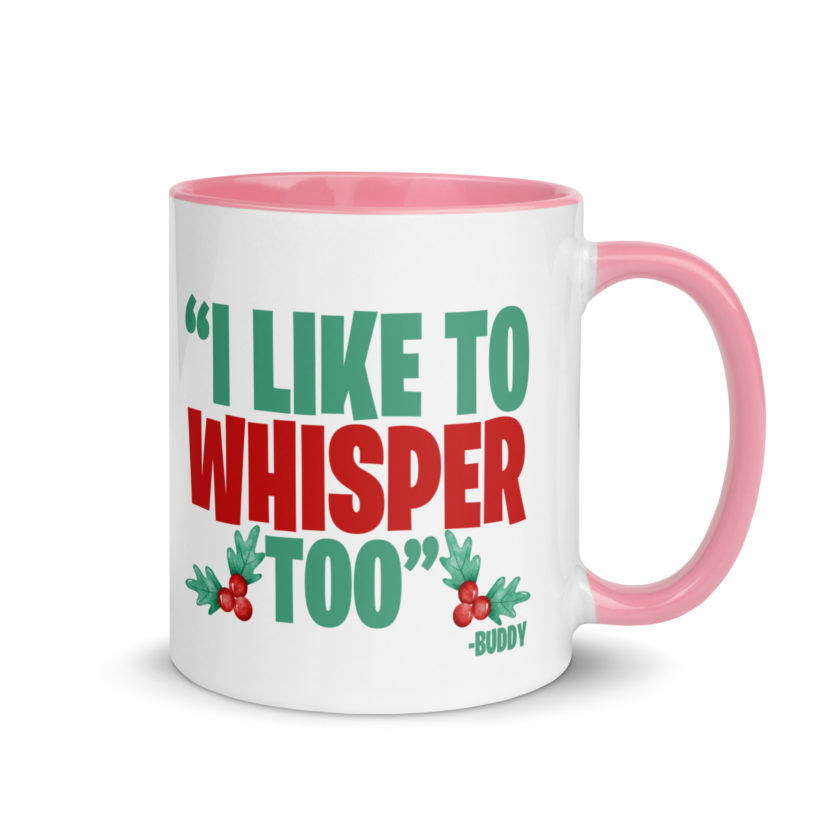 I like to whisper, too -Buddy the Elf, Elf Mug with Color Inside - Image 13