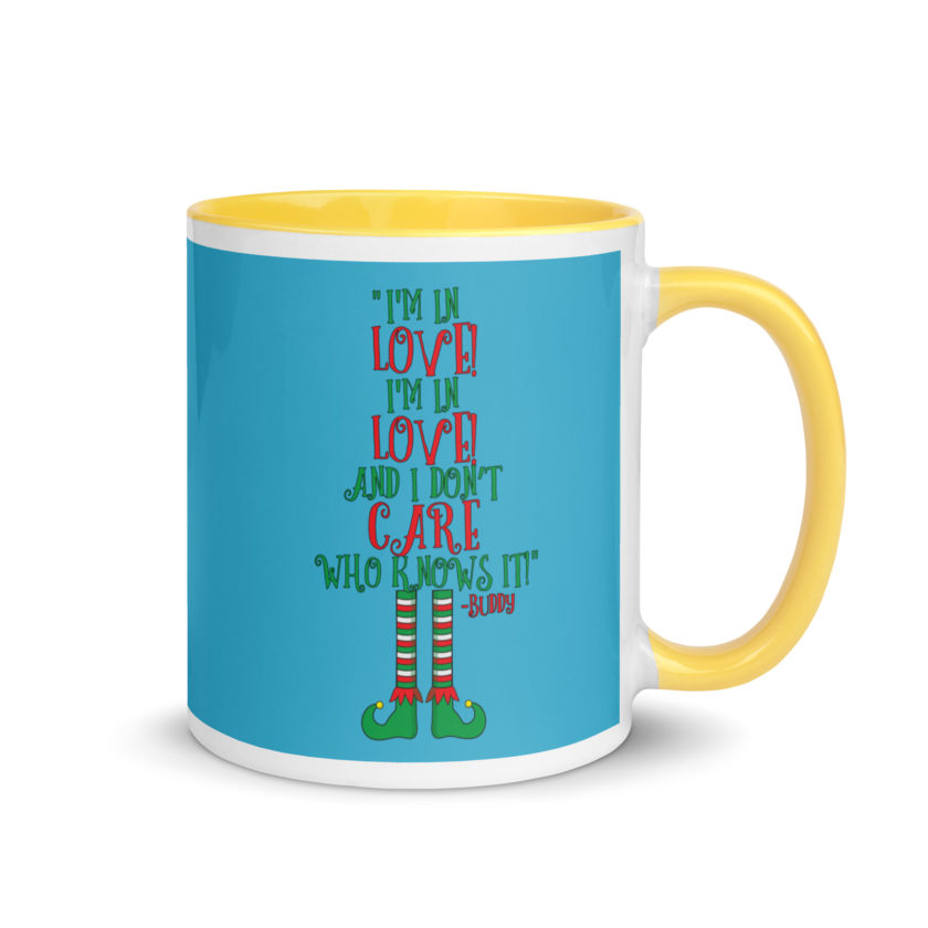 I’m in love! I’m in love! And I don’t care who knows it! Buddy the elf, elf Mug with Color Inside - Image 16