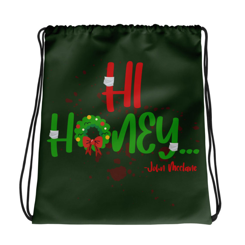 Hi, honey -John Mcclane, Die Hard Drawstring bag