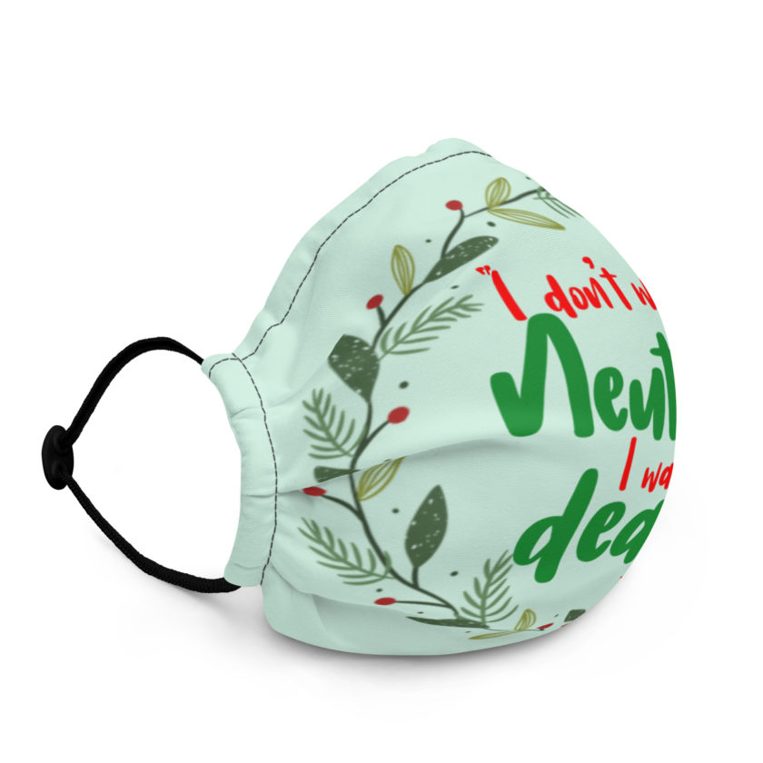 I don't want neutral. I want dead -Karl, Die Hard Premium face mask - Image 2