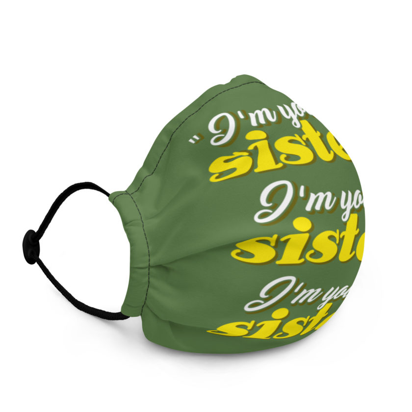 I'm your sister! I'm your sister I'm your sister! -Jill, joe Dirt Premium face mask - Image 2