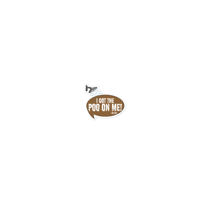 I got the poo on me! -Joe Dirt Bubble-free stickers - Image 4