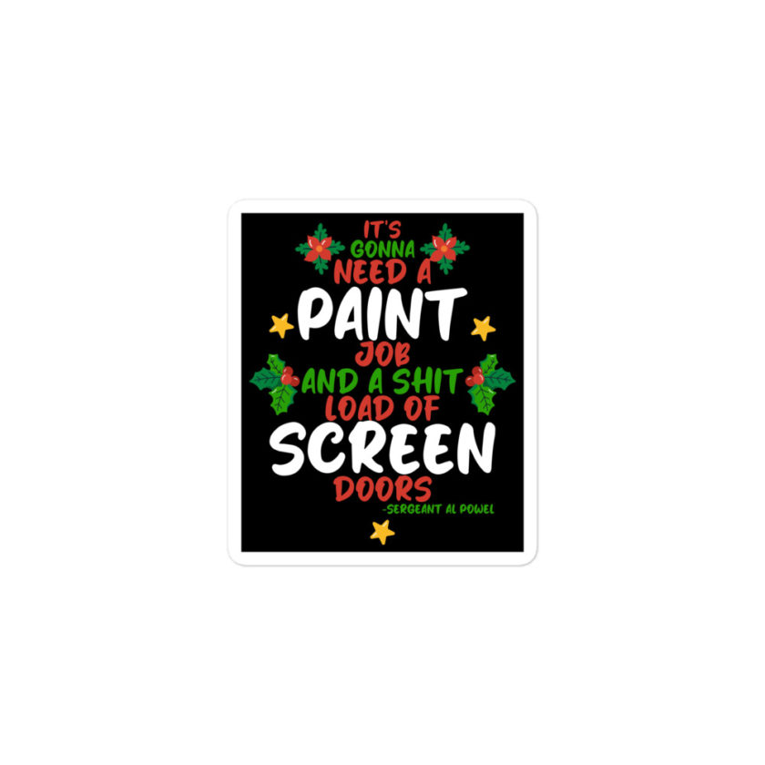 It's gonna need a paint job and a shit load of screen doors -Sergeant Al Powel, Die Hard Bubble-free stickers - Image 2