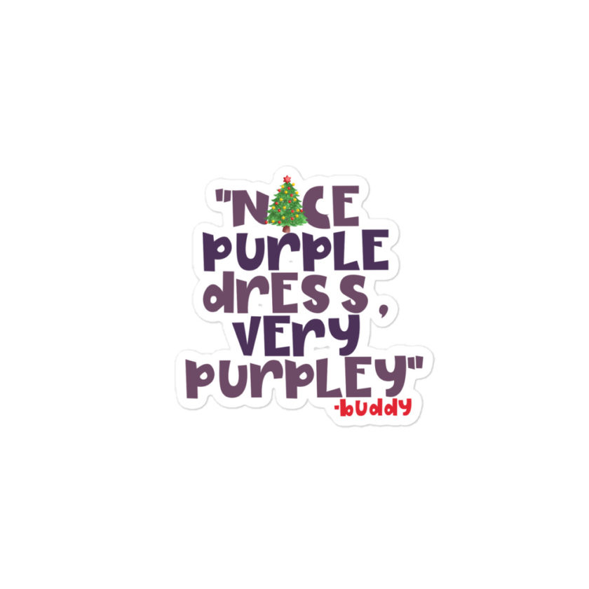 Nice purple dress. Very purpley -Buddy the Elf, Elf Bubble-free stickers - Image 2