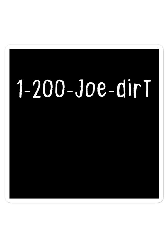 1-200-Joe-Dirt Bubble-free stickers