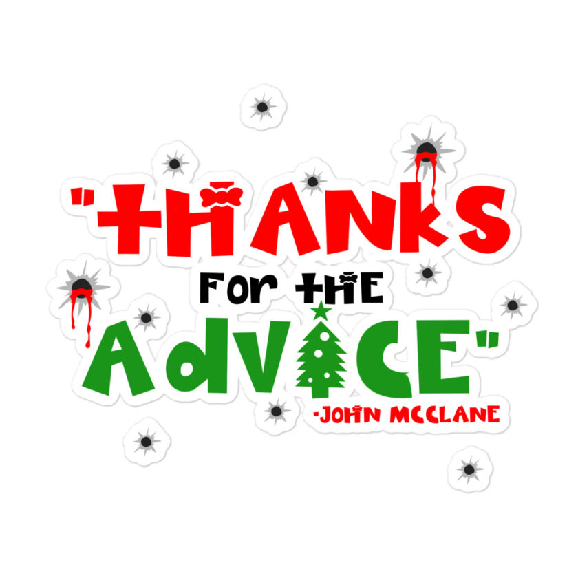 "Thanks For The Advice." -John Mcclane, Die Hard  Bubble-free stickers - Image 3