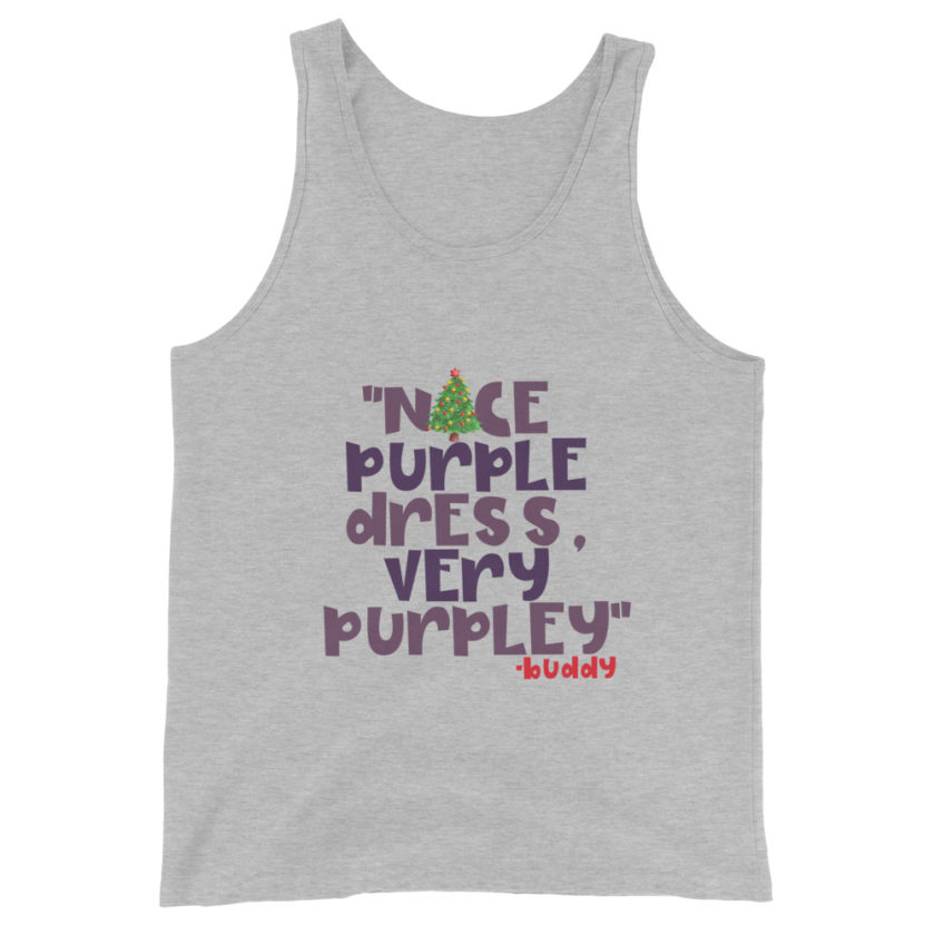 Nice purple dress. Very purpley -Buddy the Elf, Elf Unisex Tank Top - Image 4