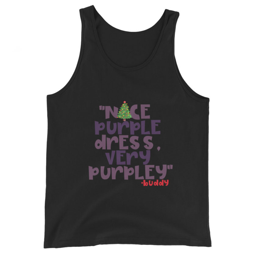 Nice purple dress. Very purpley -Buddy the Elf, Elf Unisex Tank Top - Image 2