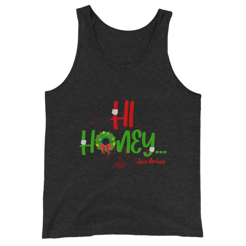 Hi, honey -John Mcclane, Die Hard Unisex Tank Top - Image 4
