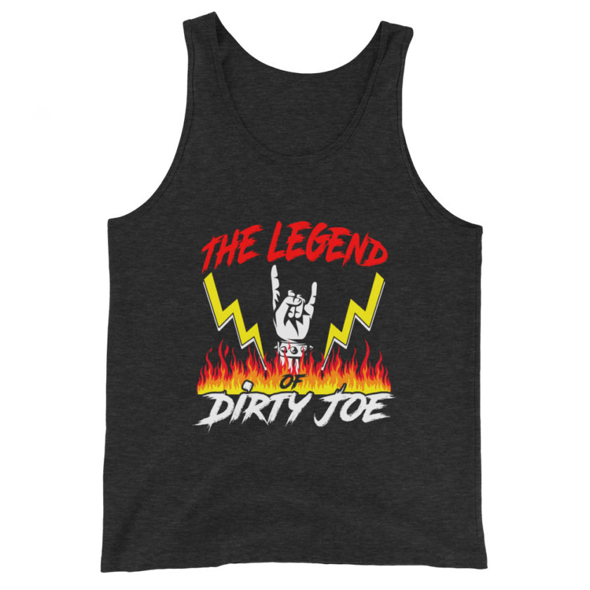 The legend of Dirty Joe -Joe Dirt Unisex Tank Top - Image 4