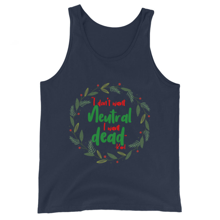 I don't want neutral. I want dead -Karl, Die Hard Unisex Tank Top - Image 3
