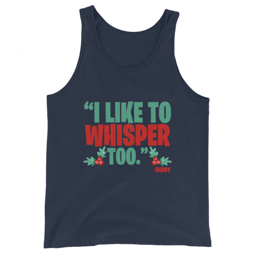 I like to whisper, too -Buddy the Elf, Elf Unisex Tank Top - Image 3