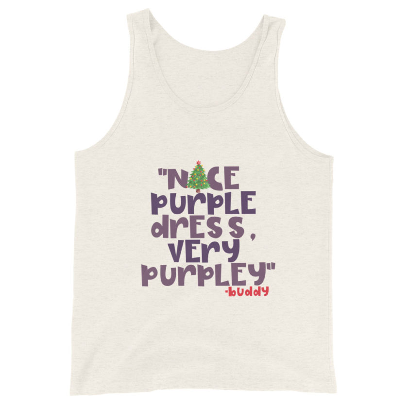 Nice purple dress. Very purpley -Buddy the Elf, Elf Unisex Tank Top - Image 5