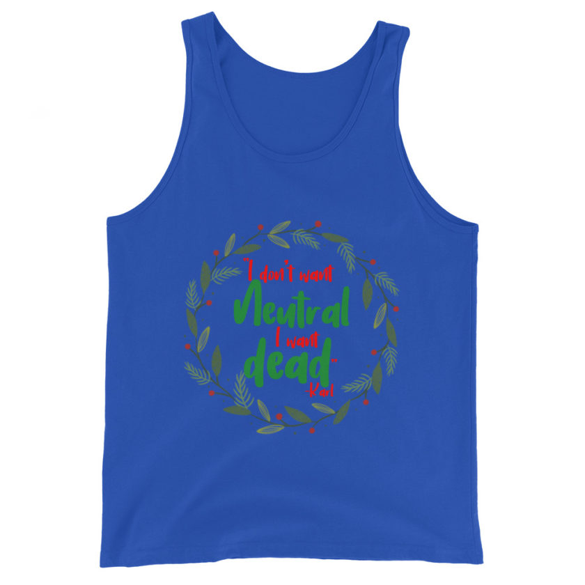 I don't want neutral. I want dead -Karl, Die Hard Unisex Tank Top - Image 4