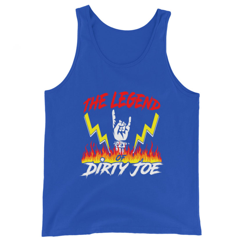 The legend of Dirty Joe -Joe Dirt Unisex Tank Top