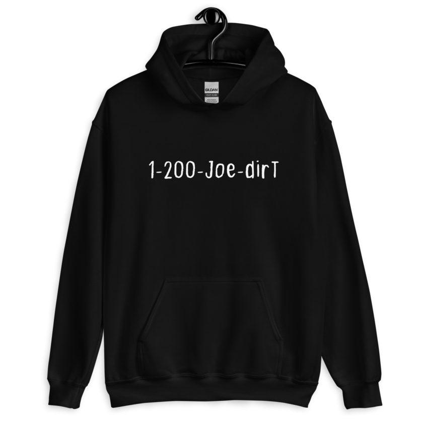1-200-Joe-Dirt Unisex Hoodie - Image 2