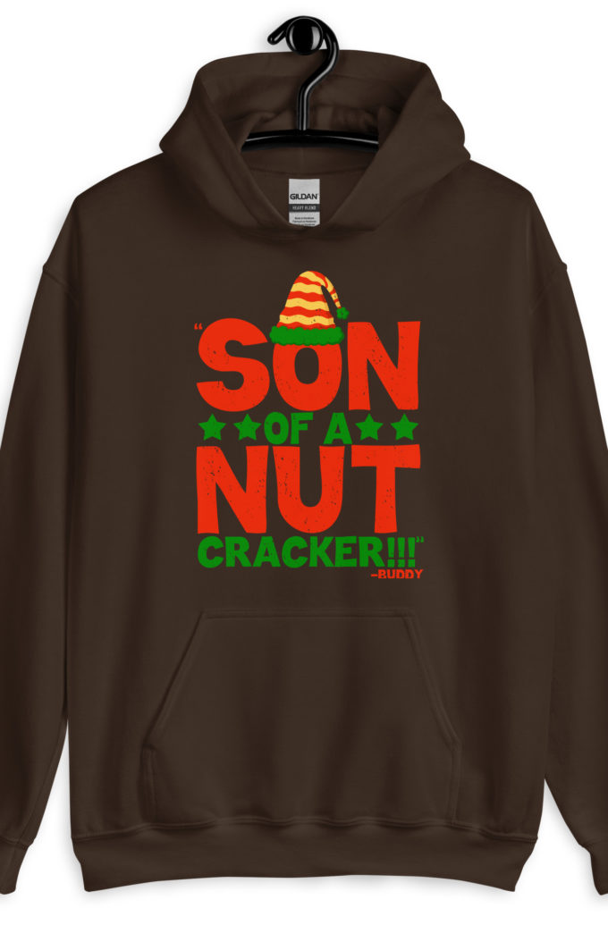 Son of a nutcracker! -Buddy the Elf, Elf Unisex Hoodie