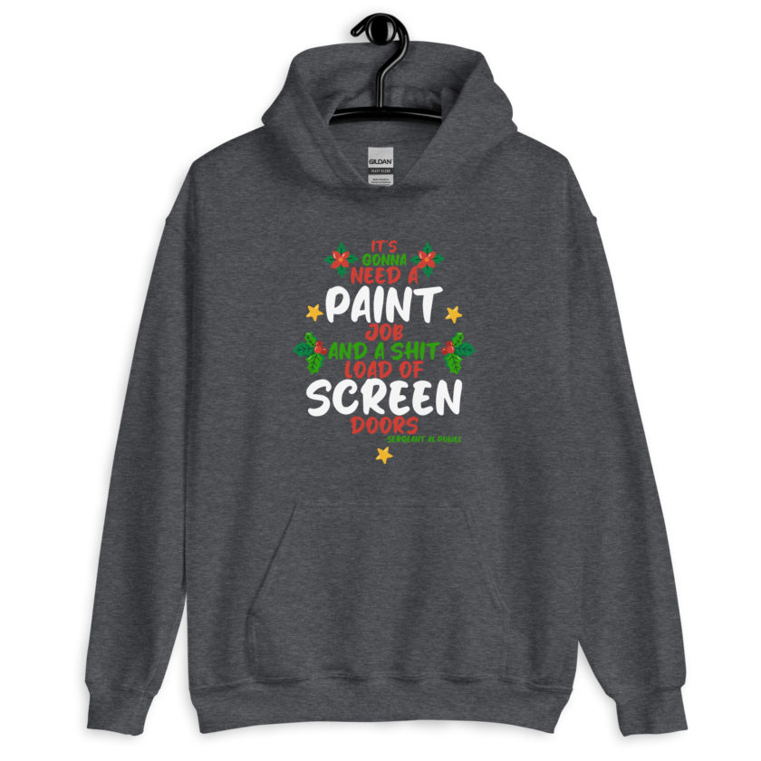 It's gonna need a paint job and a shit load of screen doors -Sergeant Al Powel, Die Hard Unisex Hoodie - Image 5