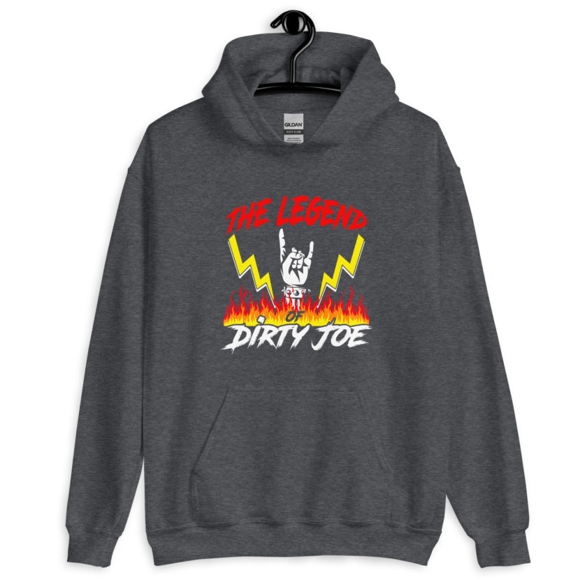 The legend of Dirty Joe -Joe Dirt Unisex Hoodie - Image 5