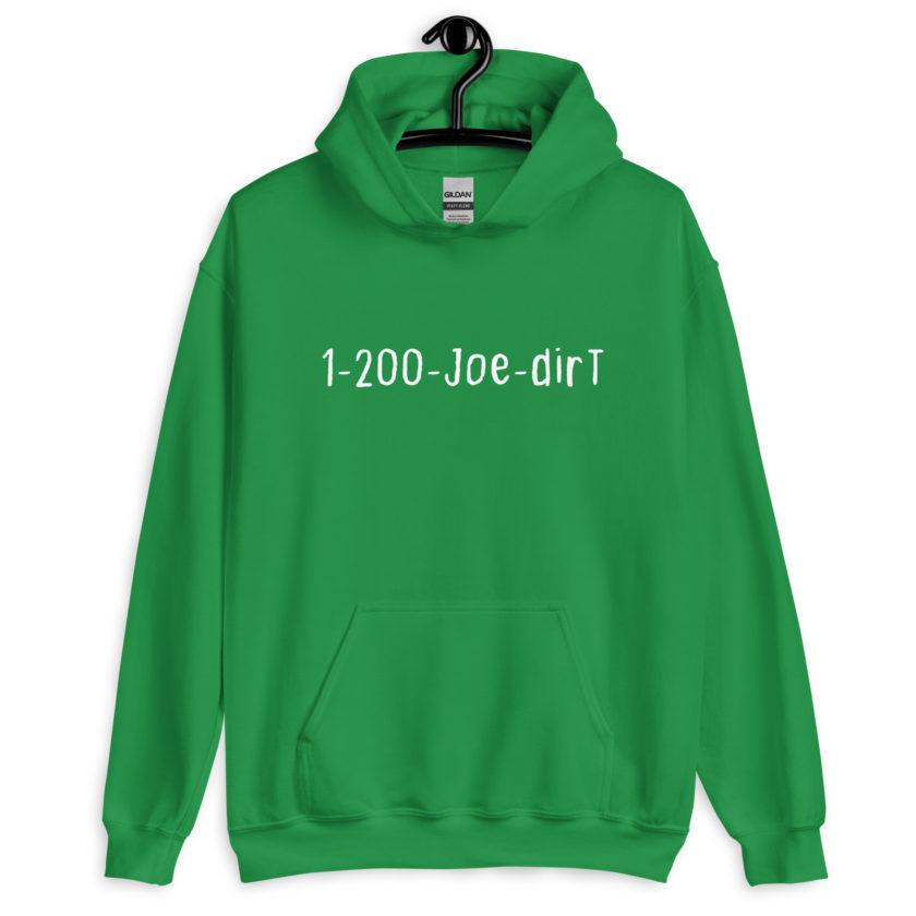 1-200-Joe-Dirt Unisex Hoodie - Image 10