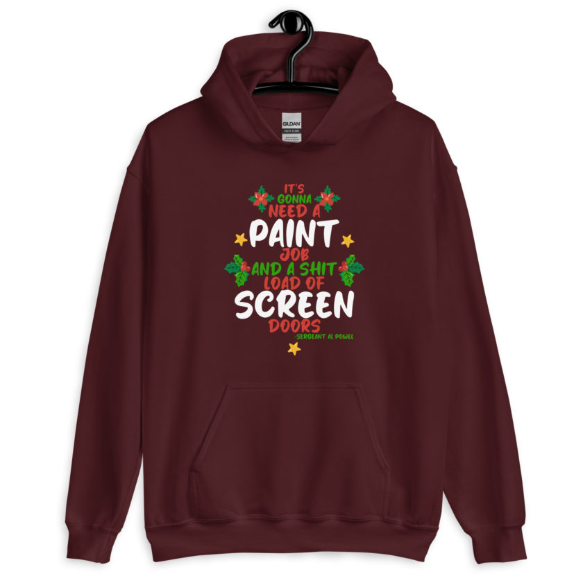 It's gonna need a paint job and a shit load of screen doors -Sergeant Al Powel, Die Hard Unisex Hoodie - Image 3