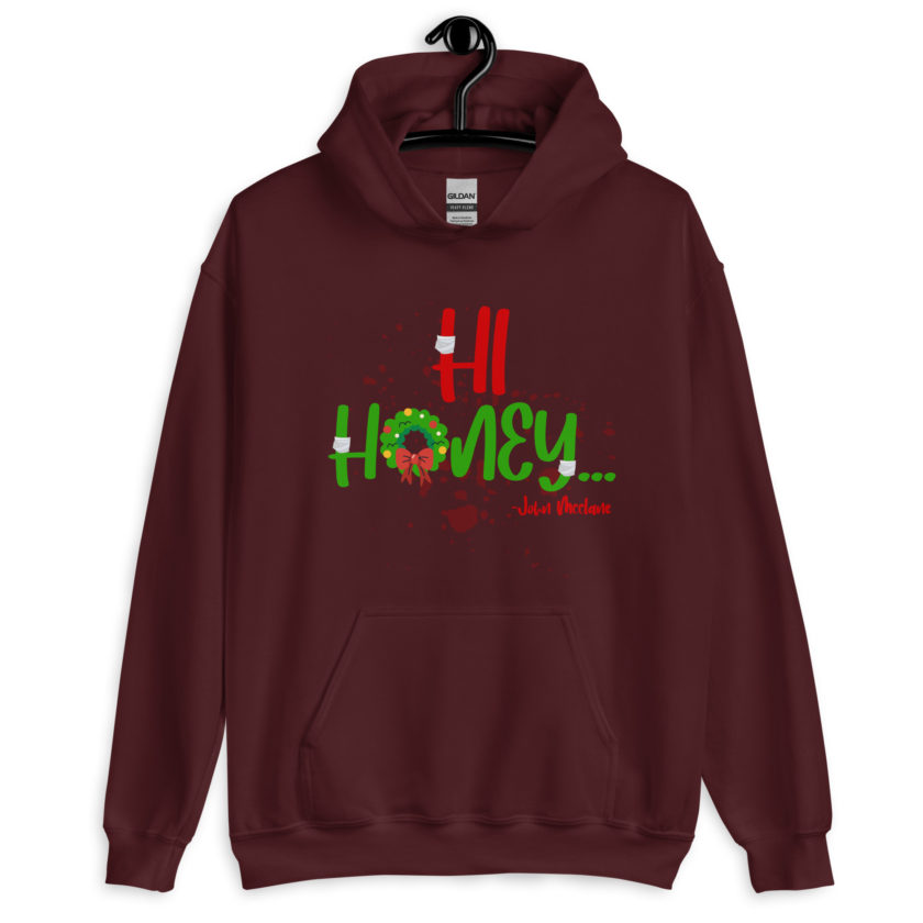 Hi, honey -John Mcclane, Die Hard Unisex Hoodie - Image 3