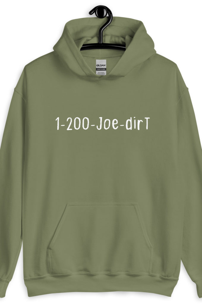1-200-Joe-Dirt Unisex Hoodie