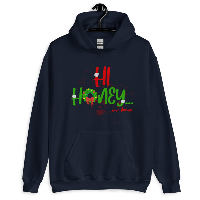 Hi, honey -John Mcclane, Die Hard Unisex Hoodie - Image 2