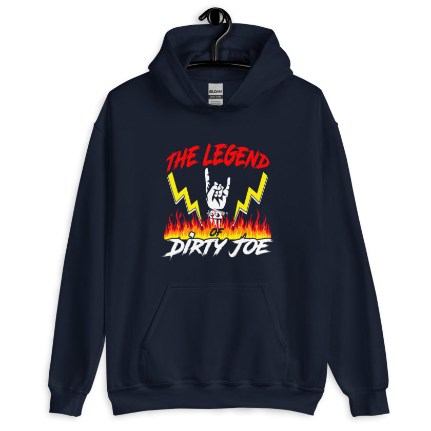 The legend of Dirty Joe -Joe Dirt Unisex Hoodie - Image 2