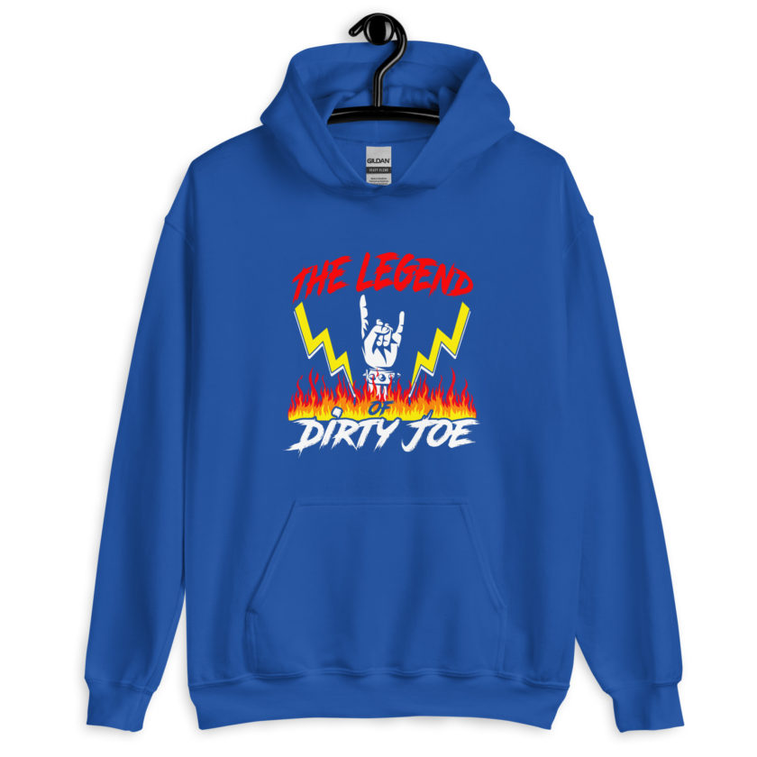 The legend of Dirty Joe -Joe Dirt Unisex Hoodie - Image 6