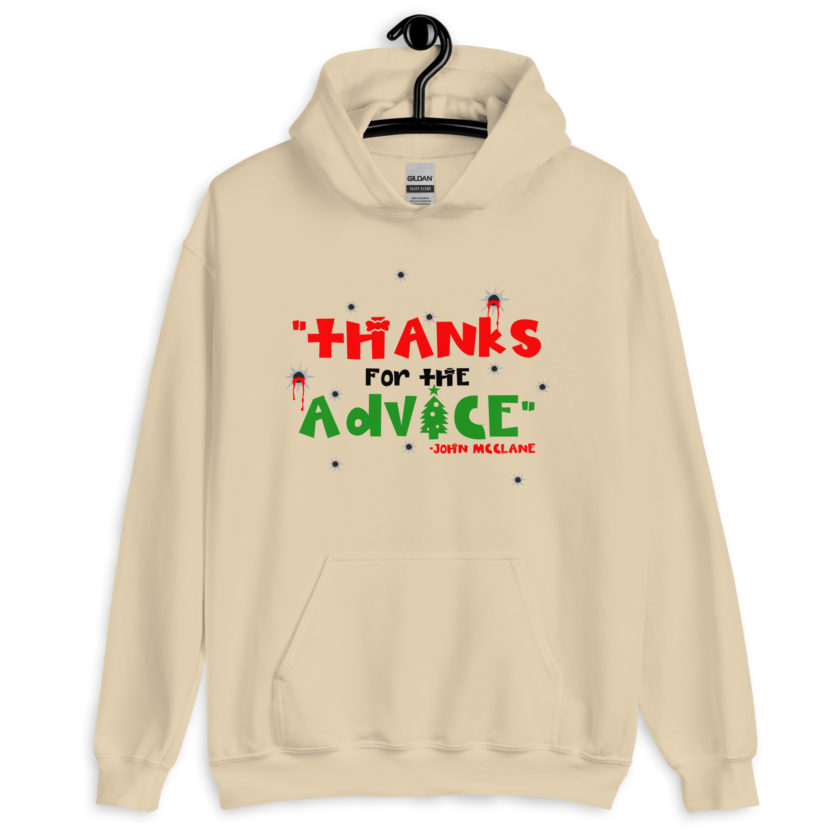 "Thanks For The Advice." -John Mcclane, Die Hard Unisex Hoodie