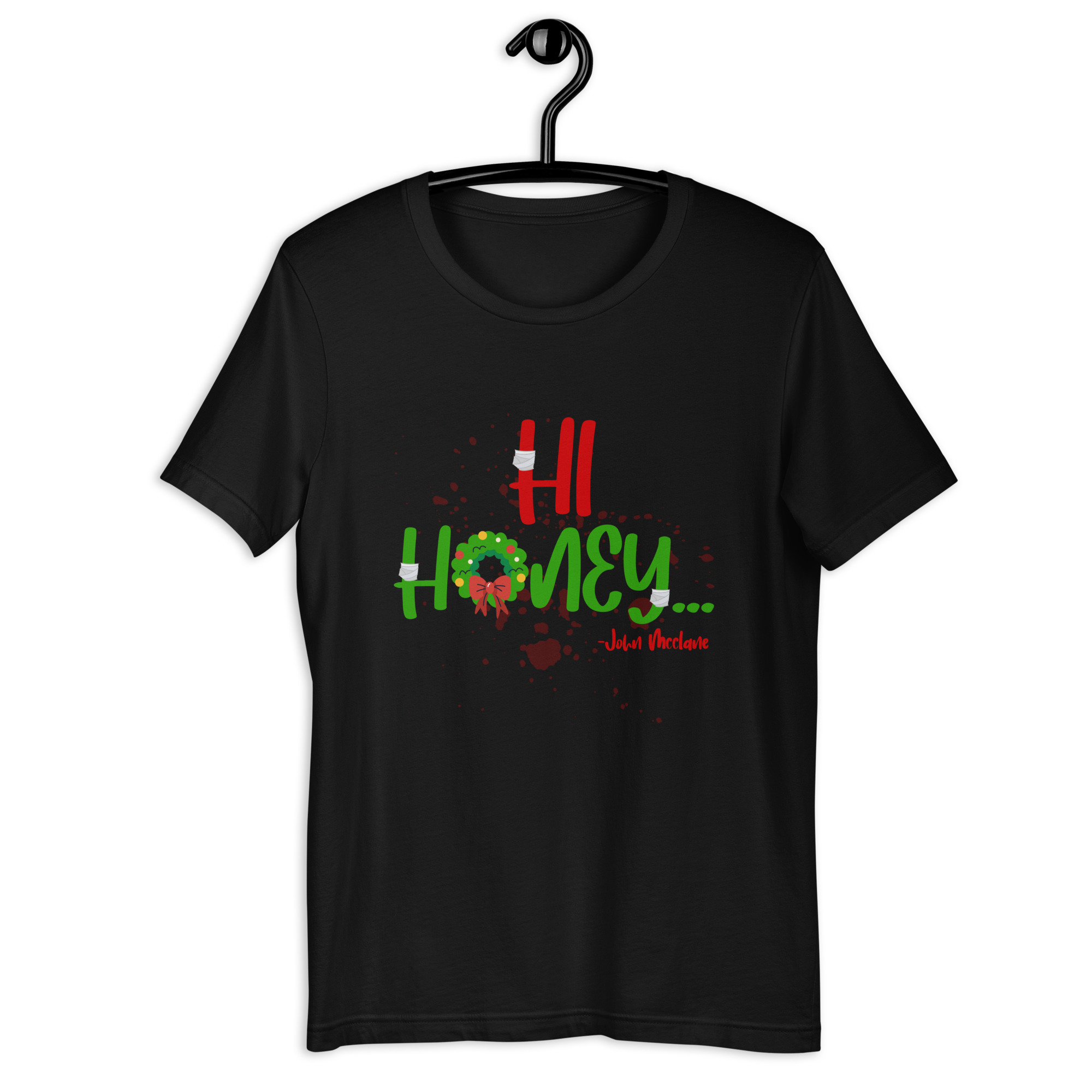 Hi, honey -John Mcclane, Die Hard Unisex t-shirt - Image 2