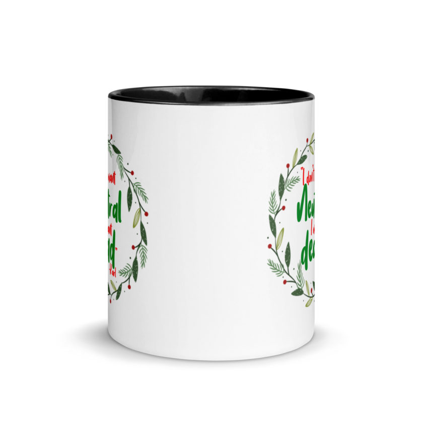 I don't want neutral. I want dead -Karl, Die Hard Mug with Color Inside - Image 3