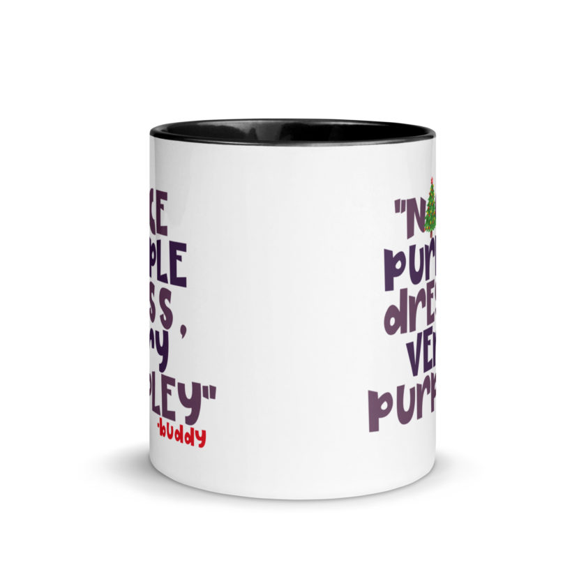 Nice purple dress. Very purpley -Buddy the Elf, Elf Mug with Color Inside - Image 3
