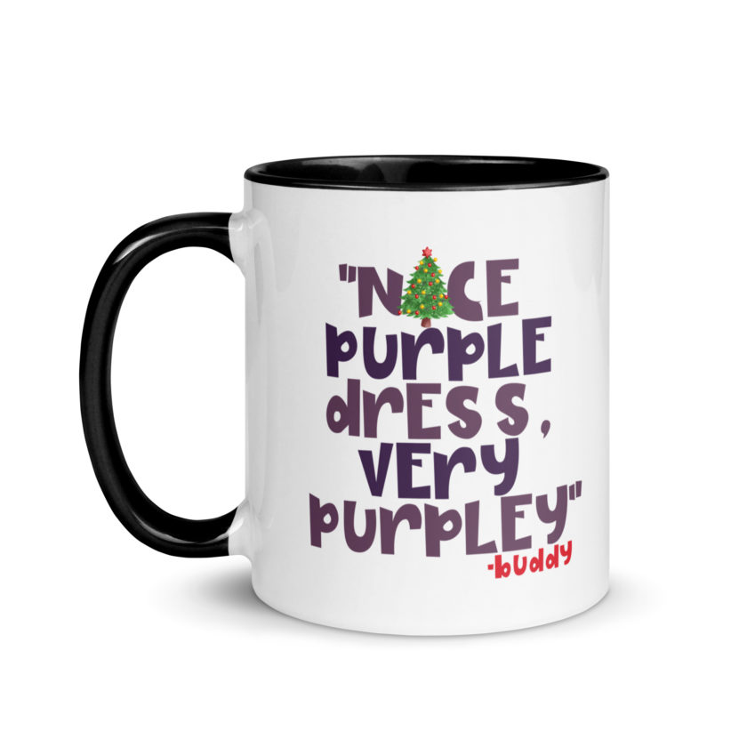 Nice purple dress. Very purpley -Buddy the Elf, Elf Mug with Color Inside - Image 4