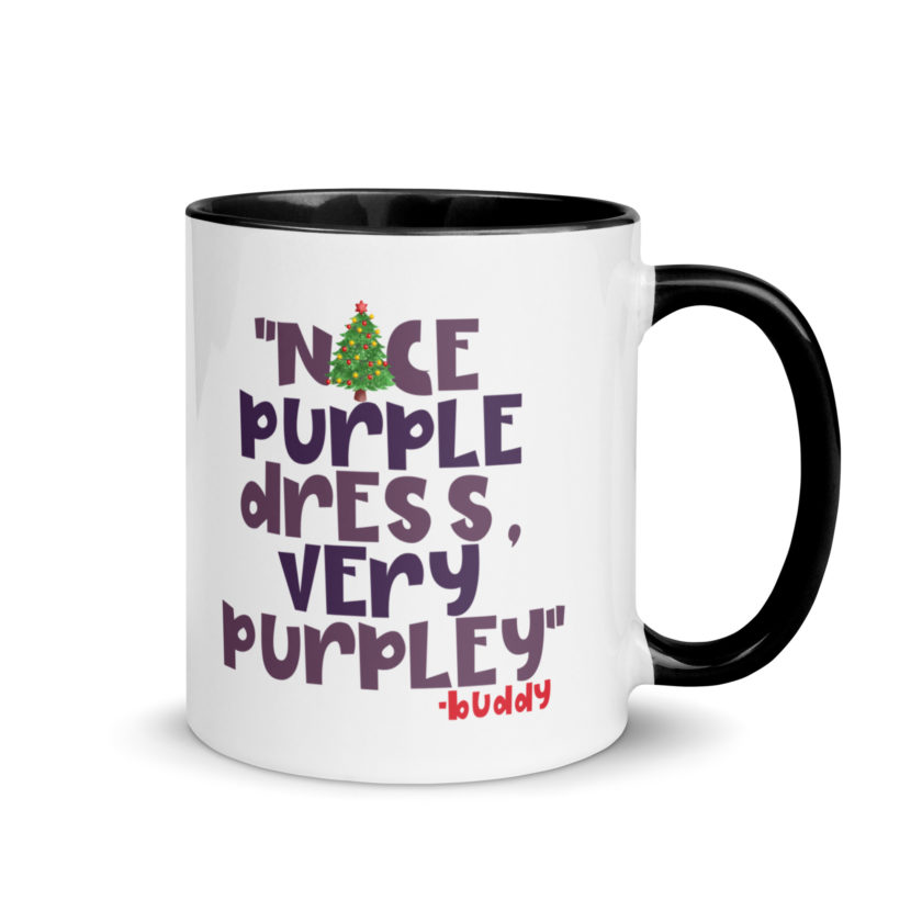 Nice purple dress. Very purpley -Buddy the Elf, Elf Mug with Color Inside - Image 2