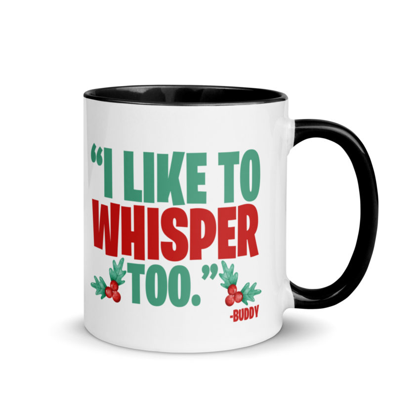 I like to whisper, too -Buddy the Elf, Elf Mug with Color Inside - Image 2