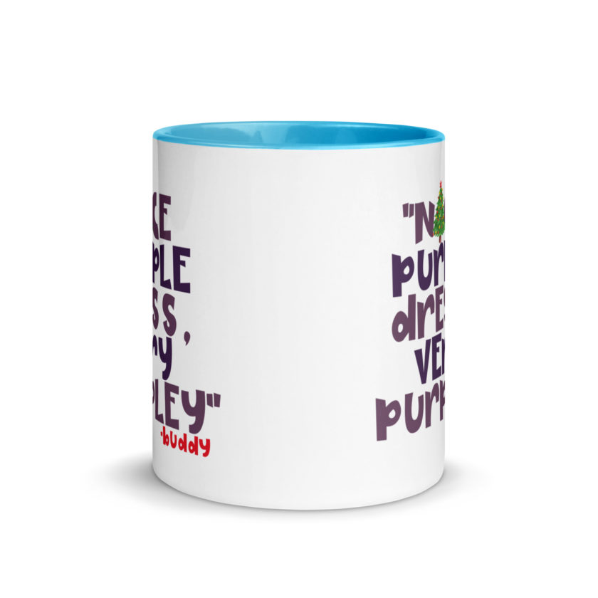 Nice purple dress. Very purpley -Buddy the Elf, Elf Mug with Color Inside - Image 11