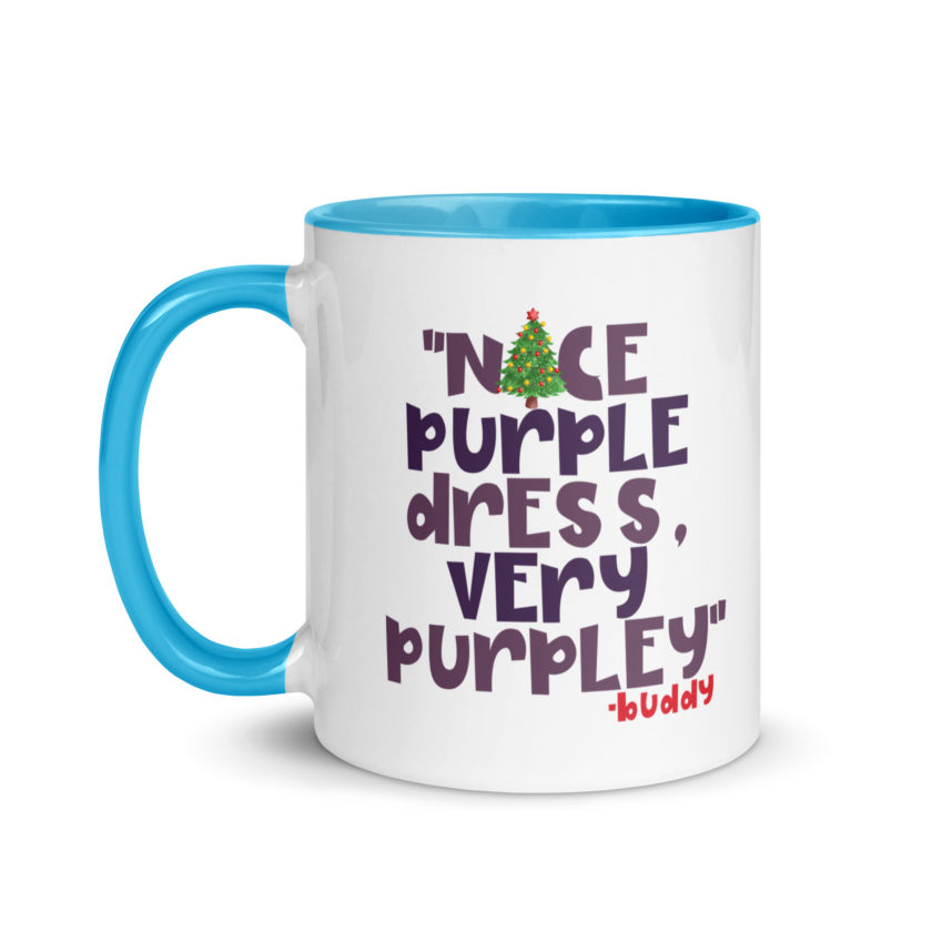 Nice purple dress. Very purpley -Buddy the Elf, Elf Mug with Color Inside - Image 12
