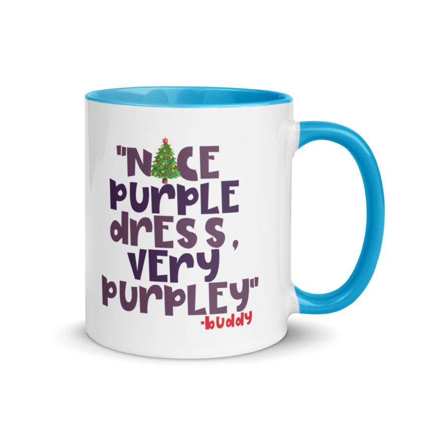 Nice purple dress. Very purpley -Buddy the Elf, Elf Mug with Color Inside - Image 10