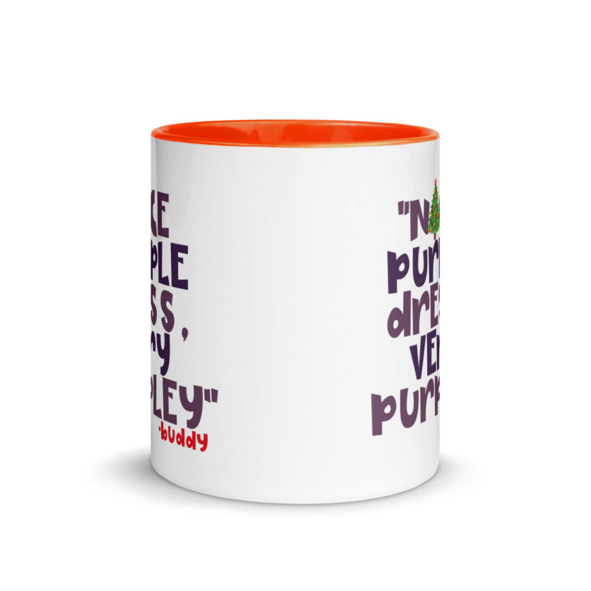 Nice purple dress. Very purpley -Buddy the Elf, Elf Mug with Color Inside - Image 8