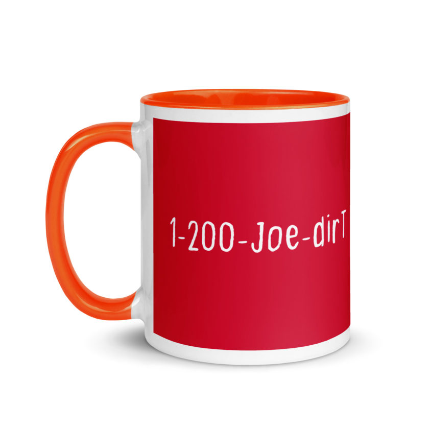 1-200-Joe-Dirt Mug with Color Inside - Image 9