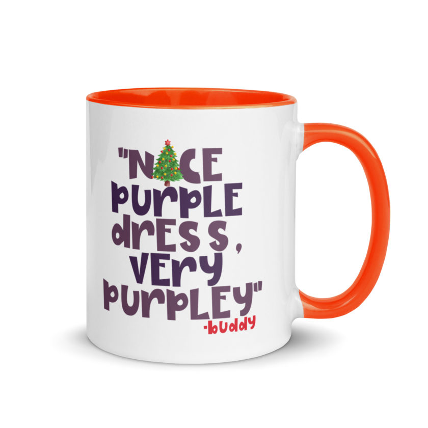 Nice purple dress. Very purpley -Buddy the Elf, Elf Mug with Color Inside - Image 7