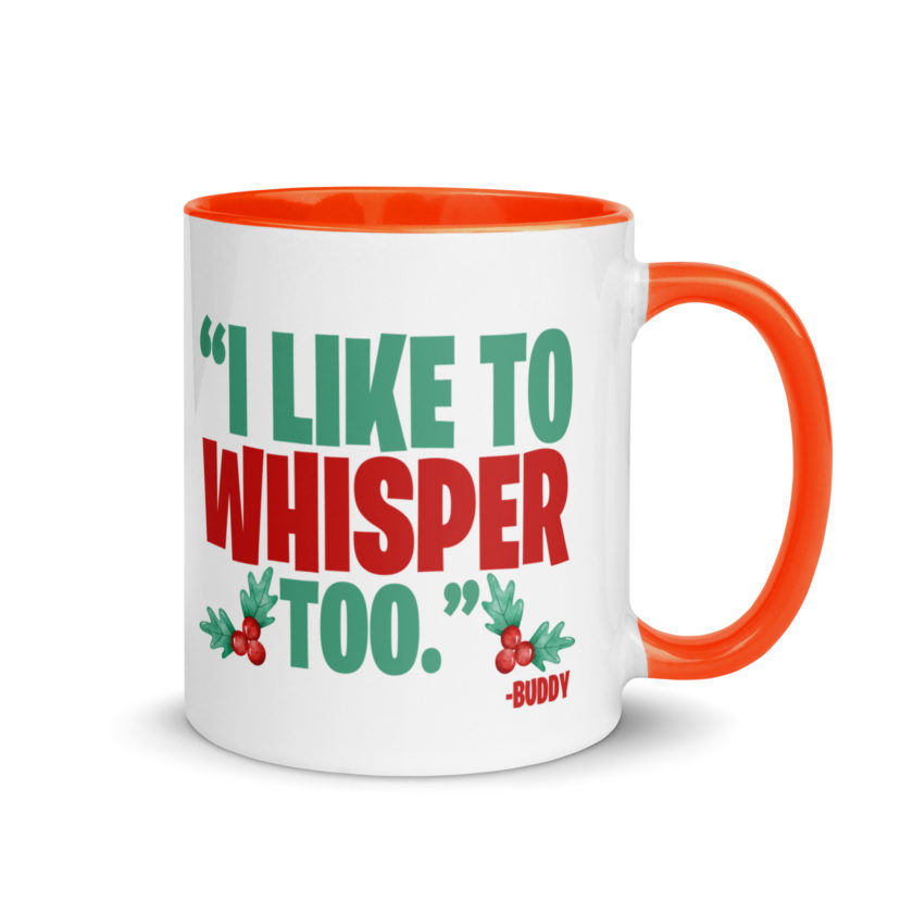 I like to whisper, too -Buddy the Elf, Elf Mug with Color Inside - Image 7