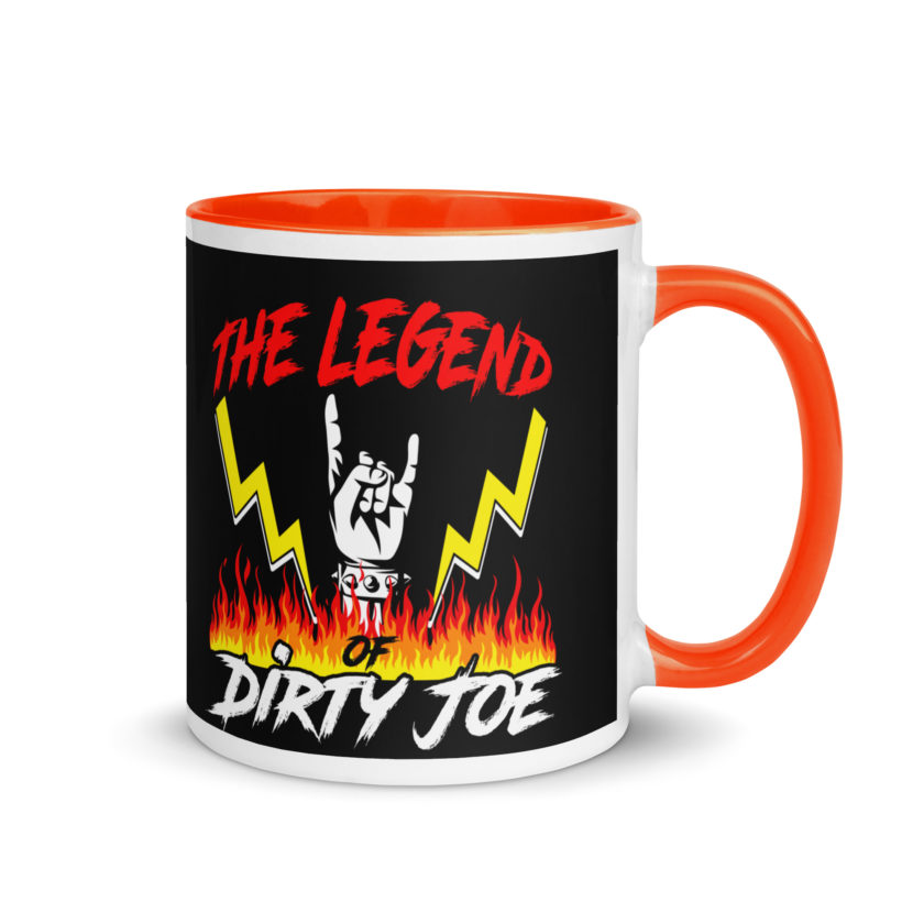 The legend of Dirty Joe -Joe Dirt Mug with Color Inside - Image 7